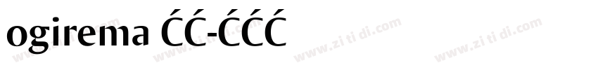 ogirema 常规字体转换